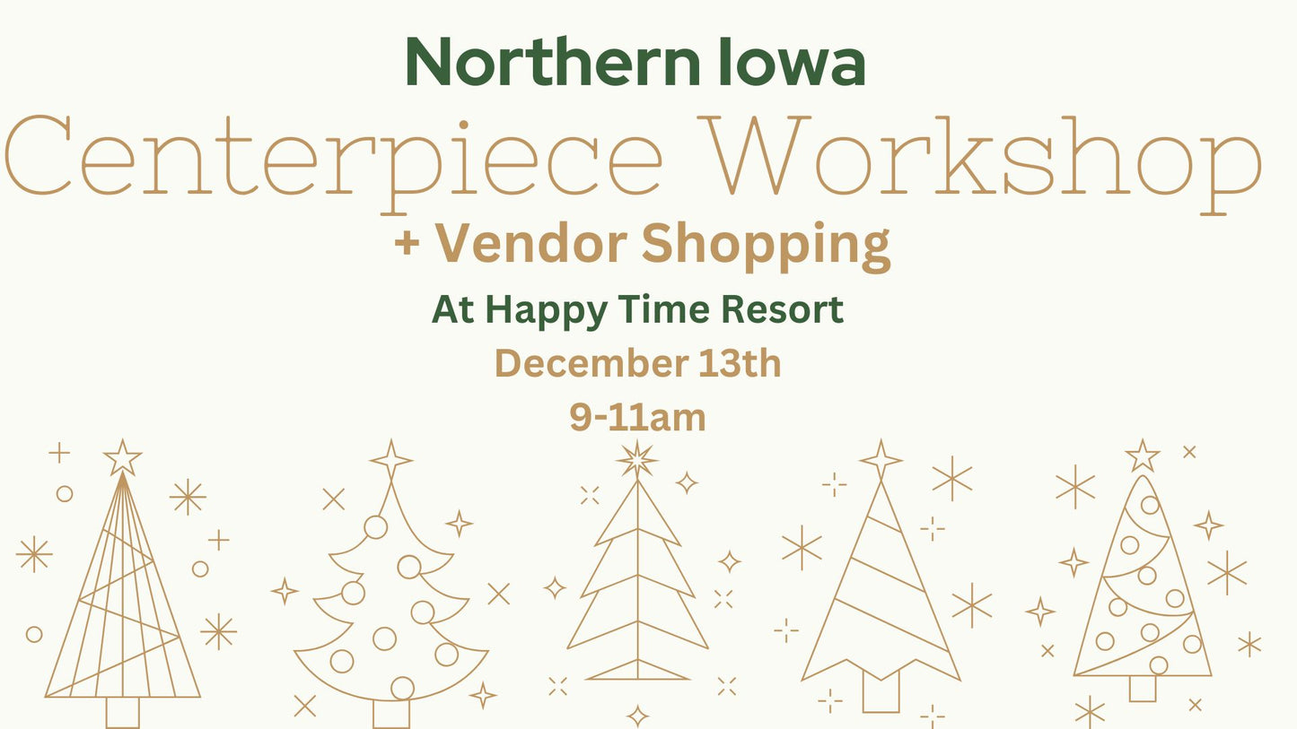 Northern Iowa Holiday Centerpiece Workshop